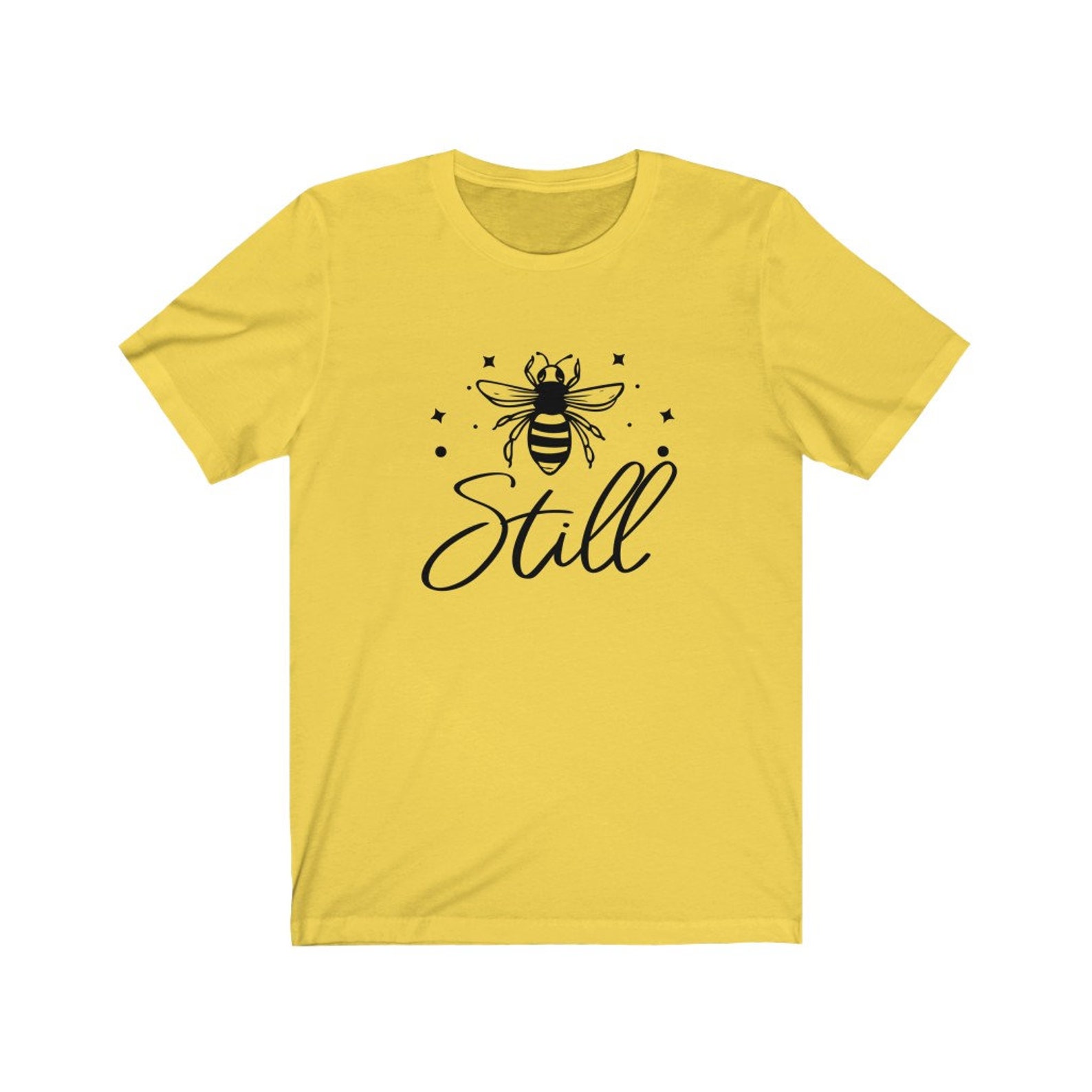 Bumble Bee Apparel Bee Shirts Bee Still Graphic Tee Bee Etsy