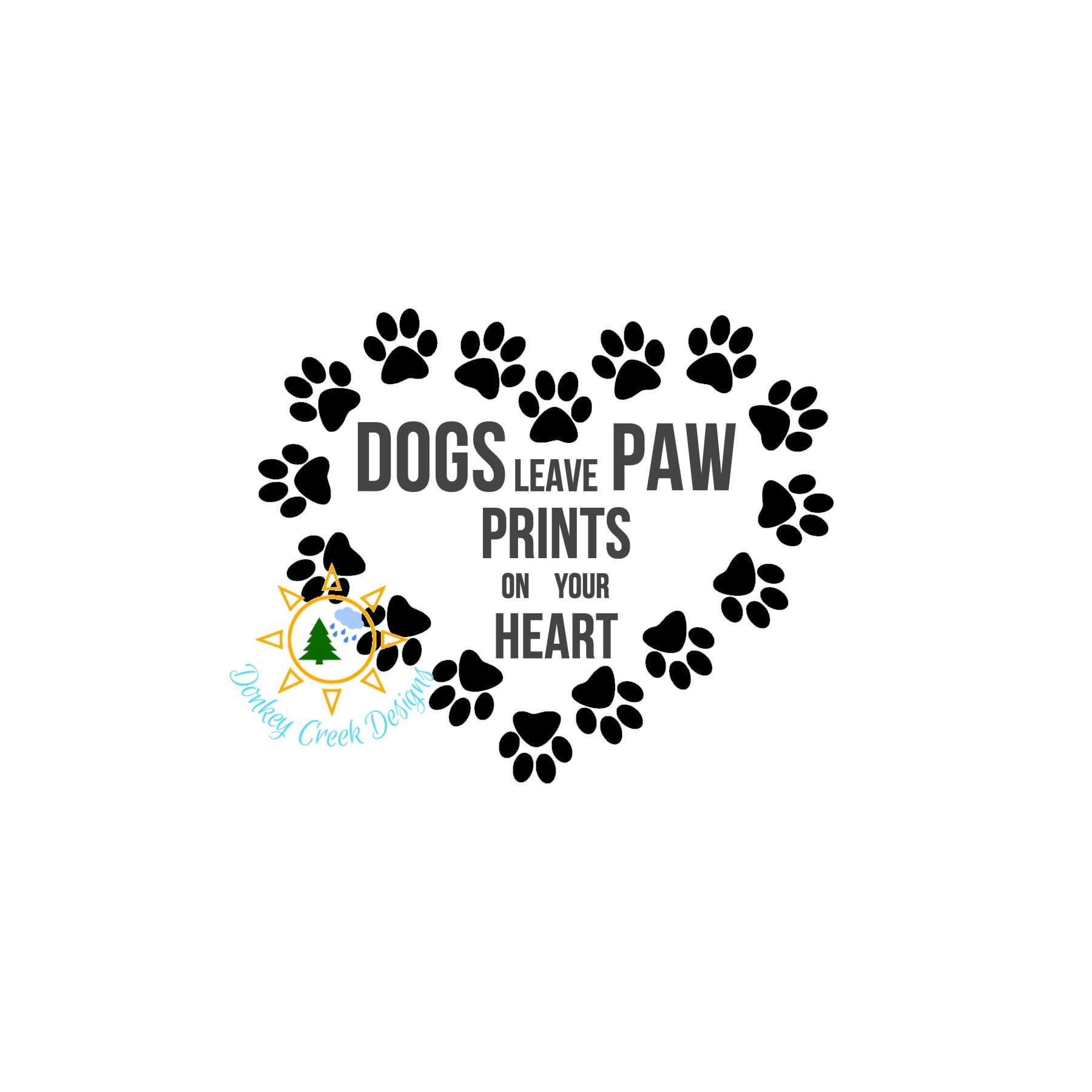 Dog paw print SVG dogs leave paw prints on your heart ...