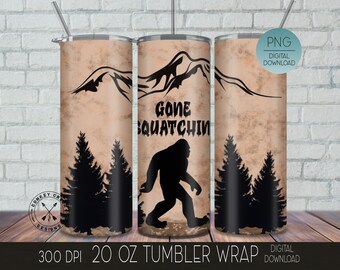 20 OZ Skinny Tumbler PNG, Gone Squatchin', big foot tumbler wrap Skinny Tumbler Design,  template design,  sublimation graphic, PNG download