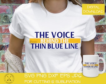 911 Dispatcher SVG Voice Behind  thin Blue Line silhouette cricut cut file Law Enforcement LEO dispatcher shirt svg 911 svg back the blue