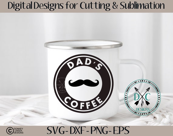 Download Father S Day Svg Dad S Coffee Svg For Dad Etsy