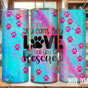 Dog Rescue Mom 20 oz Skinny Tumbler Wrap, No puedo comprar cita de amor Diseño PNG, Descarga de vaso