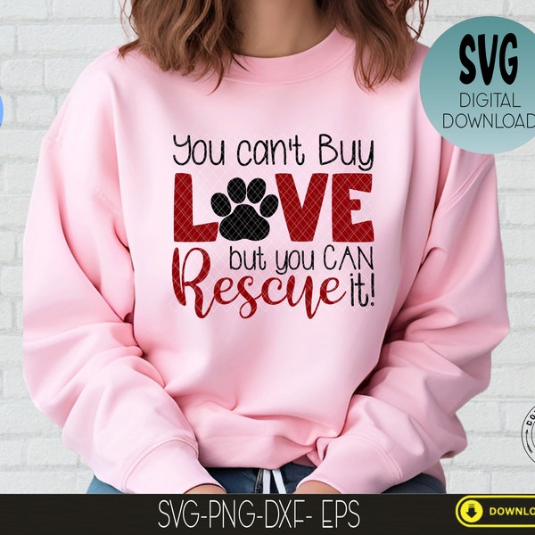 Dog rescue SVG ,can't buy love but you can rescue it, silhouette file, dog owner, dog svg,
