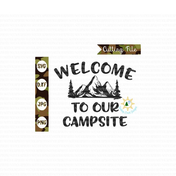 Download Welcome to our campsite SVG camping svg outdoor life ...