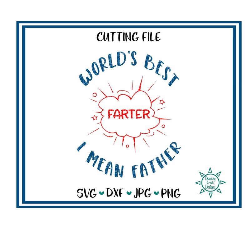 Free Free 93 Worlds Best Farter I Mean Father Svg SVG PNG EPS DXF File