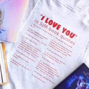 May include: A gray hoodie with red text that reads "I LOVE YOU" in SJM book quotes. The text includes 16 quotes from the books.