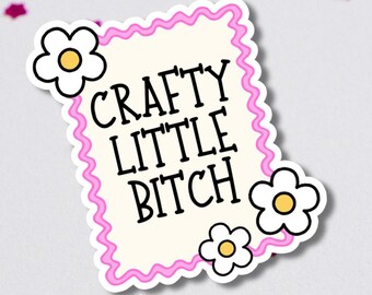 Sticker lettrage Crafty Little Bitch | Sticker résistant aux intempéries