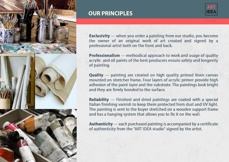 May include: Image showcasing art supplies and the text "OUR PRINCIPLES" with descriptions of the studio's values: Exclusivity, Professionalism, Quality, Reliability, and Authenticity. Includes paint tubes, brushes, and canvas rolls.