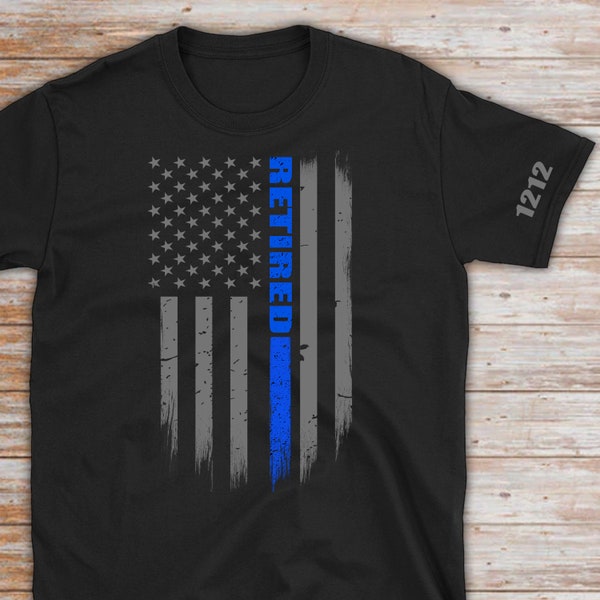 Custom Retired Police Officer Shirt - Badge Number - Thin Blue Line Flag - Retired Cop - Police Officer Gift - Retirement Gift