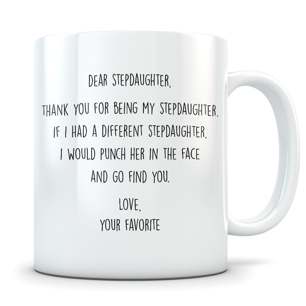 Stepdaughter gifts, stepdaughter mug, funny stepdaughter gift, gifts for stepdaughter, gift from stepdad or stepmom, step daughter gift