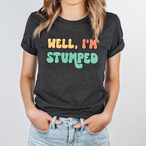 I&#39;m stumped shirt, amputee shirt, amputation surgery shirt, arm amputation shirt, leg amputation shirt, amputee gift, amputation tshirt
