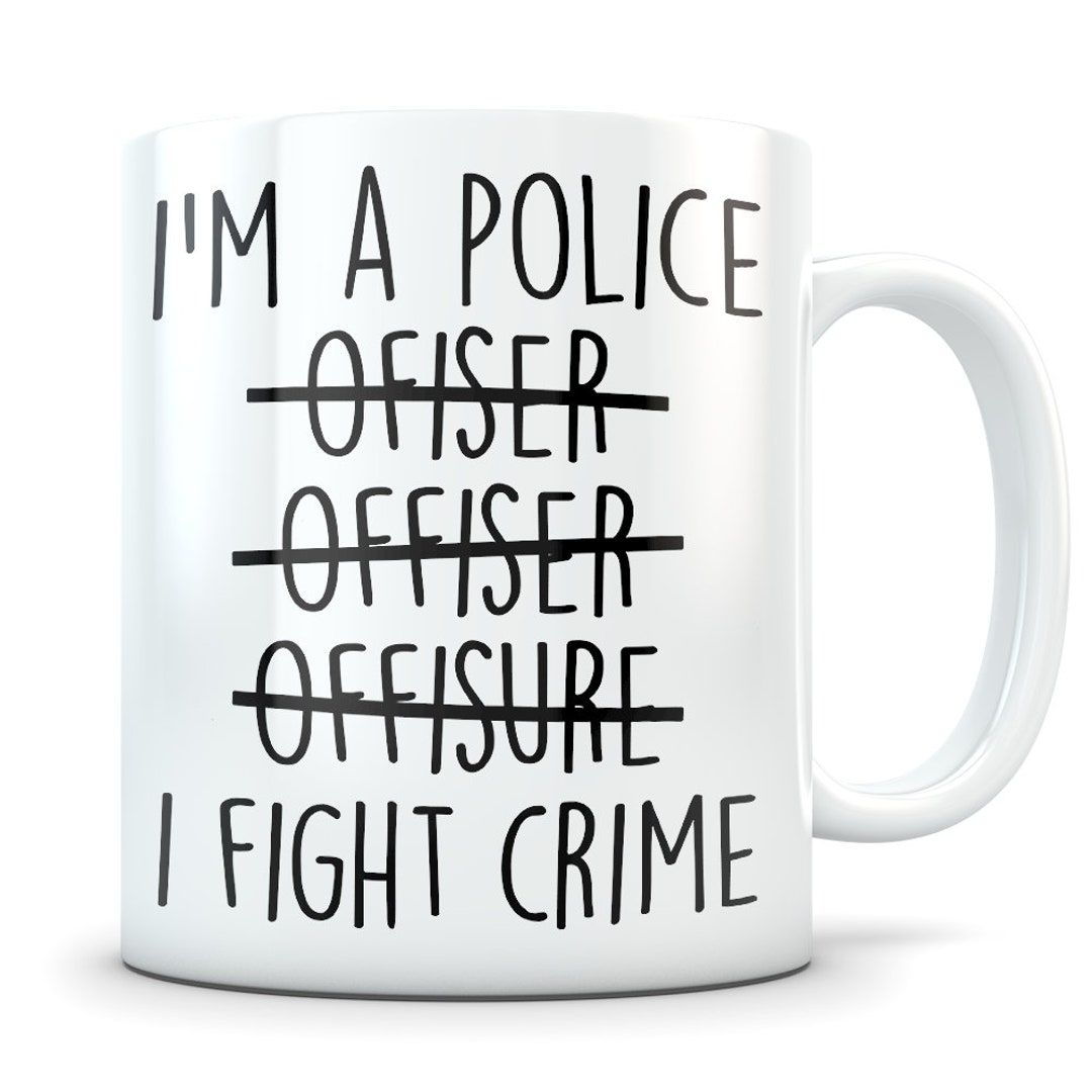 Cop Gift, Cop Mug, Police Officer Gift, Police Officer Mug, Funny Cop Gift, New Cop Gift, Funny