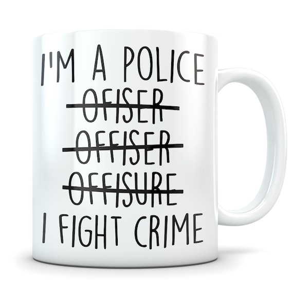 Police Officer Mug, Police Officer Gift, Gift for Police, Police Mug, Cop  Gifts, Cop Mug, Custom Cop Gift, Best Friends Gift, Christmas Cop 