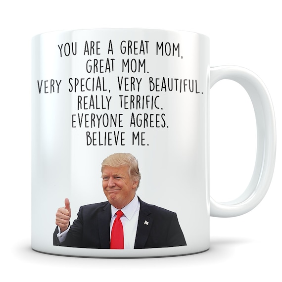 Funny Donald Trump Great Mom Coffee Mug Mommy Special Gift For Mothers Day Cup 