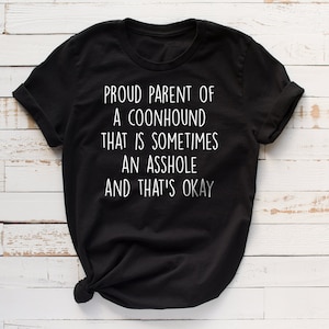 Coonhound shirt, Coonhound tshirt, Coonhound clothes, Coonhound mom, Coonhound dad, Coonhound gift, Coonhound dog, Coonhound lover