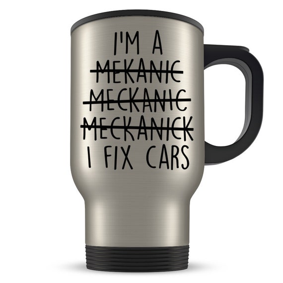 Mechanic Gift, Mechanic Travel Mug, Car Mechanic Gift, Auto Mechanic Mug,  Diesel Mechanic Gift, Funny Mechanic Gift, Mechanic Gag Gift 