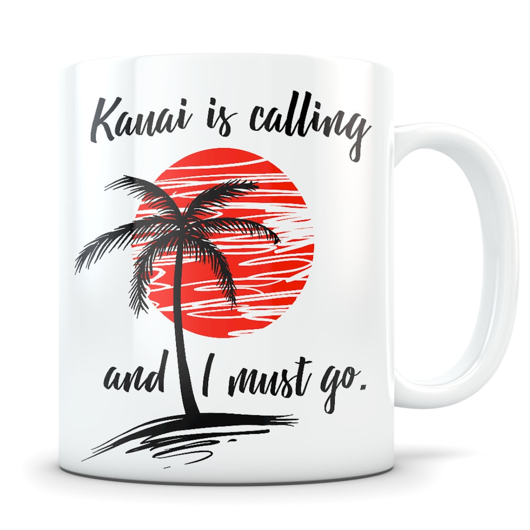 Kauai Souvenirs Kauai Mug Kauai Gift for Women and Men Etsy