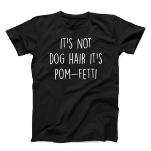 Pomeranian shirt, Pomeranian tshirt, Pomeranian clothes, Pomeranian mom, Pomeranian dad, Pomeranian gift, Pomeranian dog, Pomeranian lover