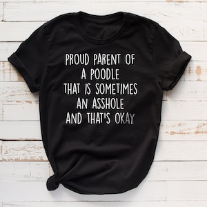 Poodle shirt, Poodle tshirt, Poodle clothes, Poodle mom, Poodle dad, Poodle gift, Poodle dog, Poodle lover, Miniature Poodle shirt
