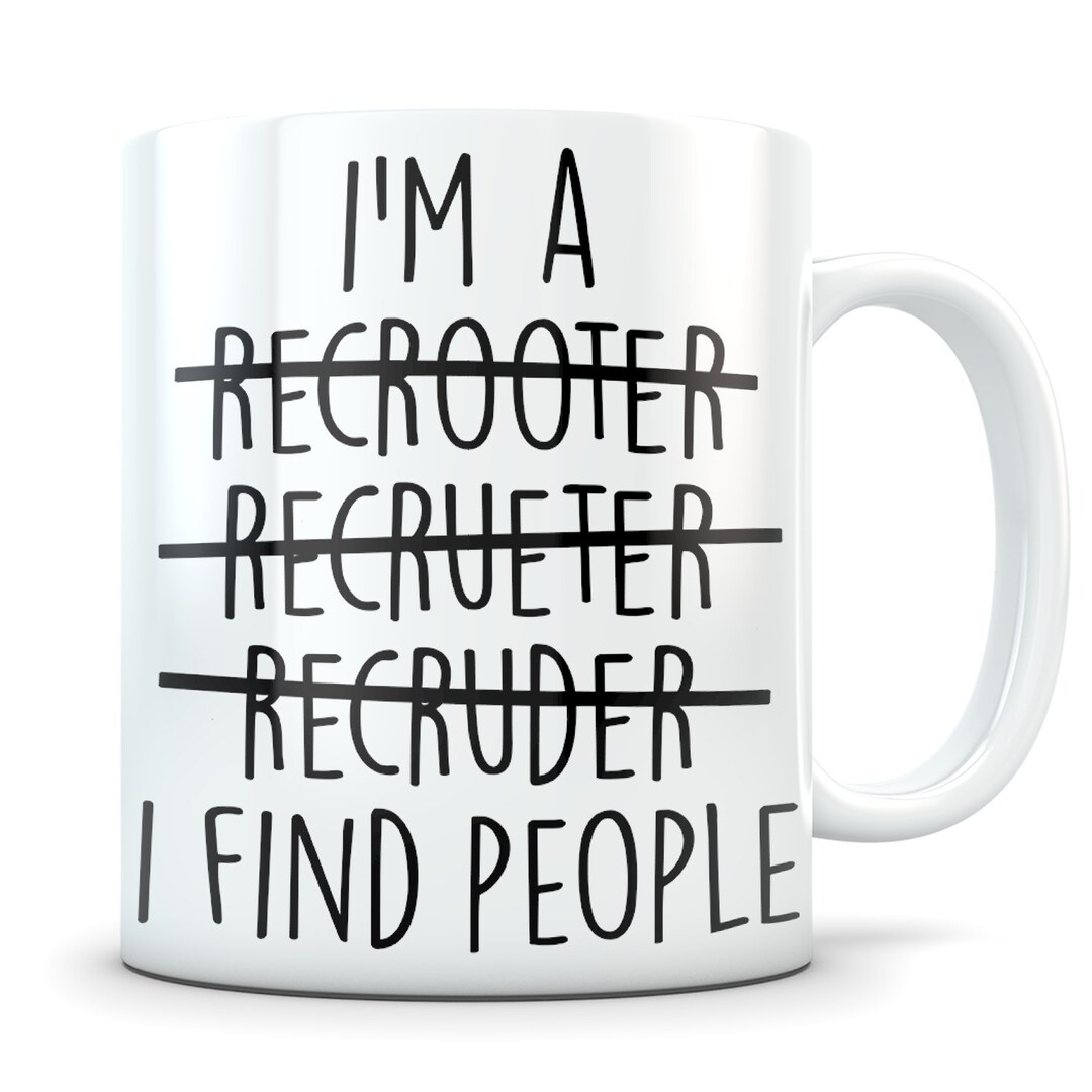 Recruiting Merch Recruiter Gift, Recruiter Mug, Recruiter Coffee Mug, Recruiter Gift ...