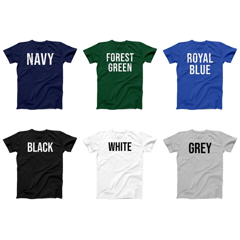 May include: Six t-shirts in different colours with the colour name printed in white on the front. The colours are navy, forest green, royal blue, black, white, and grey.