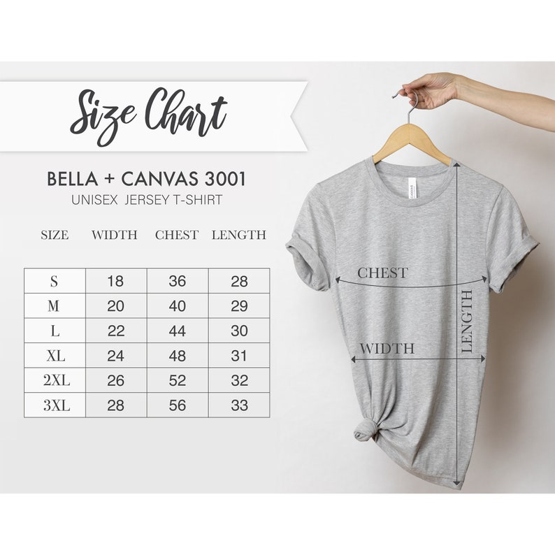 May include: Size chart for Bella + Canvas 3001 unisex jersey t-shirts. The chart shows measurements in inches for size, width, chest, and length. Sizes include S, M, L, XL, 2XL, and 3XL.