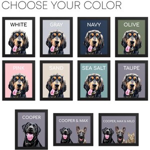 May include: A graphic showing different color options for a custom pet portrait. The colors are white, gray, navy, olive, pink, sand, sea salt, and taupe. The image shows three different portrait options: one dog, two dogs, and two dogs and a cat. The text on the image reads "Choose Your Color", "Cooper", "Cooper & Max", and "Cooper, Max & Milo".