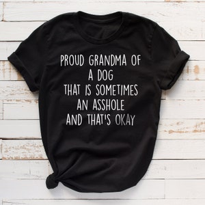 Dog grandma shirt, dog grandma tshirt, dog grandma t-shirt, dog grandma t shirt, dog grandma, dog grandma gift, doggy grandma, dog grandma t