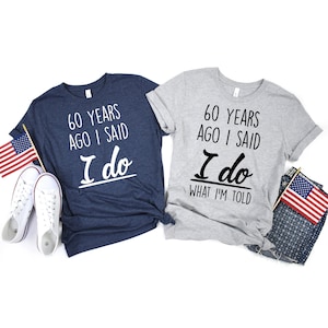 60th anniversary shirts for couple, 60th anniversary gift for couple, 60 anniversary shirts, 60 year anniversary shirts, 60 years shirts