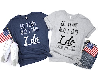 60th anniversary shirts for couple, 60th anniversary gift for couple, 60 anniversary shirts, 60 year anniversary shirts, 60 years shirts
