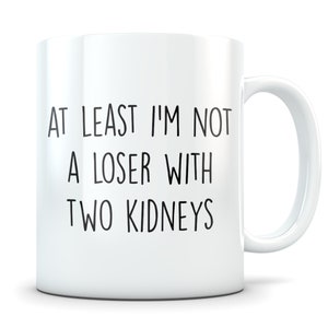 Kidney surgery gift, kidney gift, kidney mug, nephrectomy gift, nephrectomy mug, kidney surgery, kidney cup, kidney recovery, new kidney
