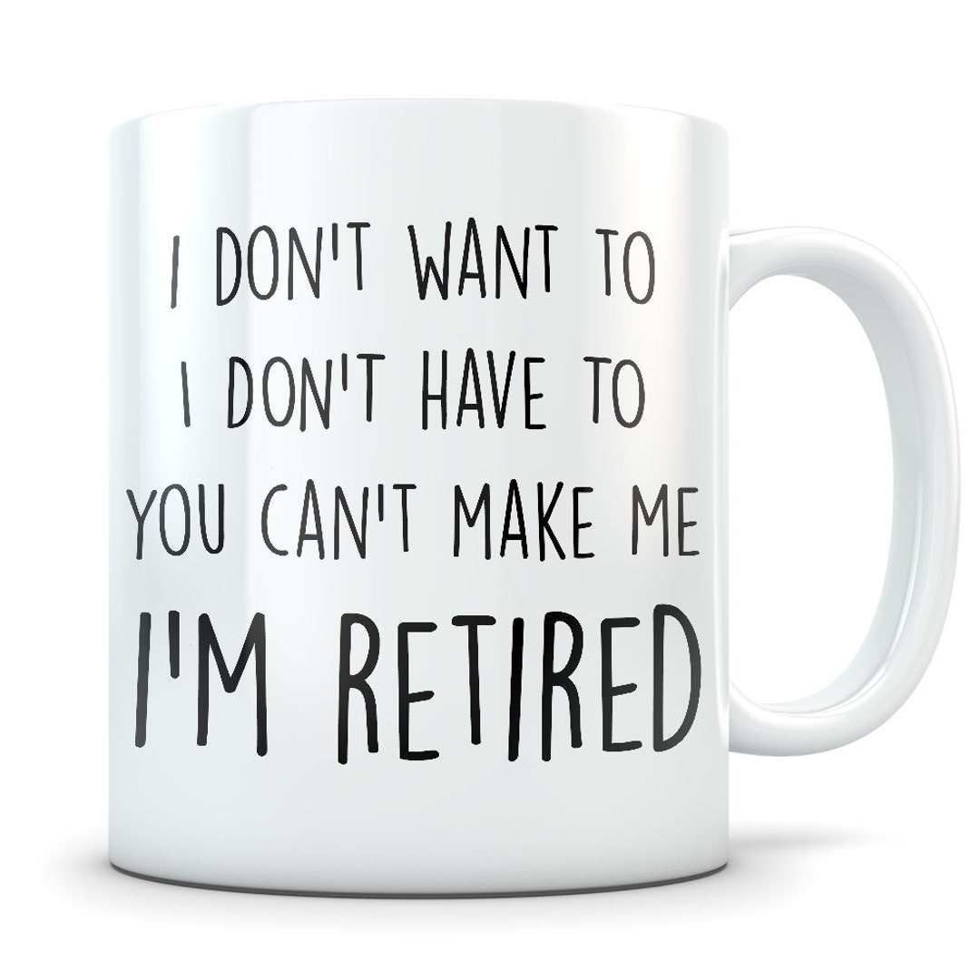 Retirement Gifts Retirement Mug Funny Retirement Gifts Etsy