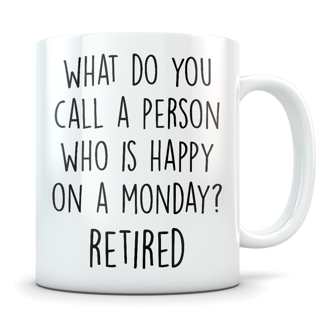 Retirement Gifts Retirement Mug Funny Retirement Gifts Etsy