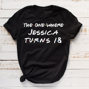 18th Birthday Shirt, 18th Birthday Gift, 18 years old, 18th bday shirt, funny 18th birthday gift, 18 birthday gift, 18th birthday party