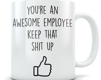 Employee Motivational Gift, funny employee gift, employee motivation coffee mug, employee motivational gift for men and women, office gift