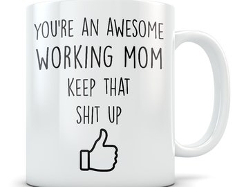 Working Mom Gifts, Working Mom Mug, Working gift for Women, Best Working Mom Gift, Funny Working Mother mug, Working mama Working Coffee Mug