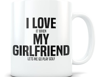 Golfing Mug, golfing gift, golf gift, golf mug, funny golf gift, golfing boyfriend, golf gift idea, golf gift for men, I love my girlfriend