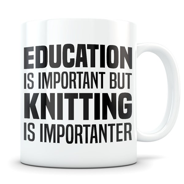 Knitting gift, knitting mug, knitting coffee mug, knit gift, knit mug, knitter gift, knitter mug, yarn lover, yarn gift, importanter