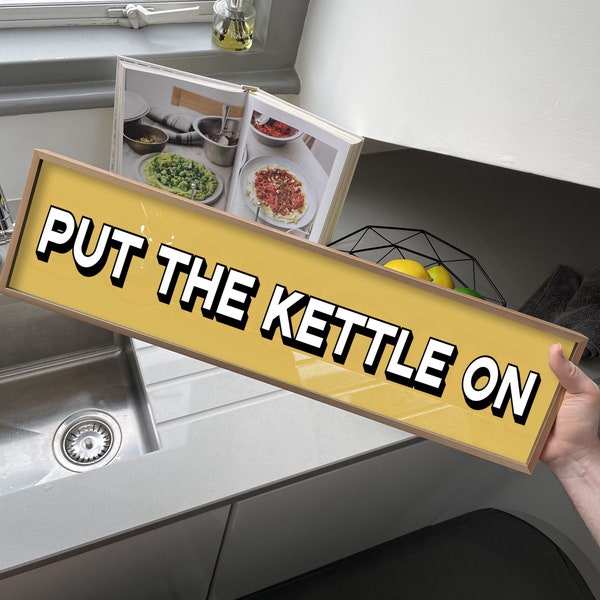 Put The Kettle On Print | Kitchen Sign | Kitchen Wall Art | Gallery Wall