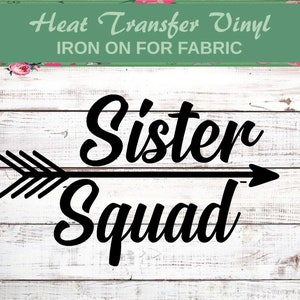 Sister Squad, Iron On, Sister Squad Decal,  Maid of Honor Shirt, Vacation Sister Shirt, Sister Shirt, Sister Gift, Sister Birthday, Sis Gift