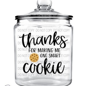 Glass treat or cookie jars- Thanks for making me one smart cookie