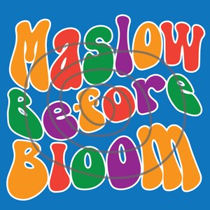 Teacher Maslow before Bloom, inclusion, teaching, needs based learning, SVG *Digital File*