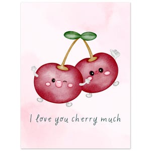 I Love You Cherry Much Poster - Cute Watercolor Cherries Wall Art - Perfect Gift for Fruit Lovers