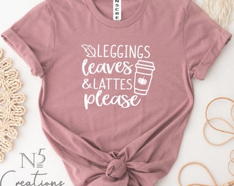 Leggings leaves lattes Shirt/ pumpkin spice/ fall shirt/ october/ november/ cute fall shirt/ Mum Life Shirt Coffee Lover Tee/ caffeine Tee