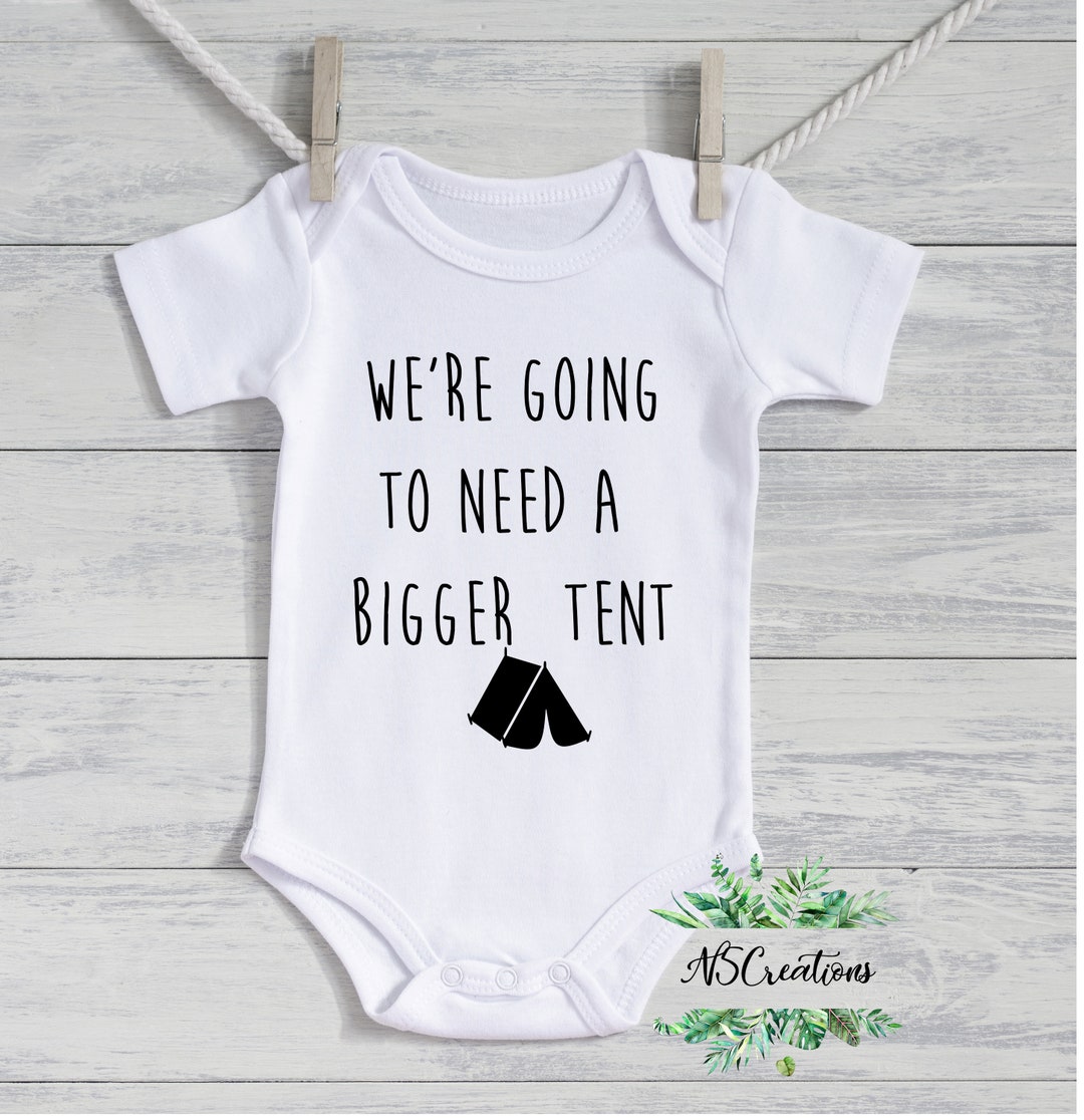 We Are Going to Need a Bigger Tent Pregnancy Reveal Bodysuit/ Camping