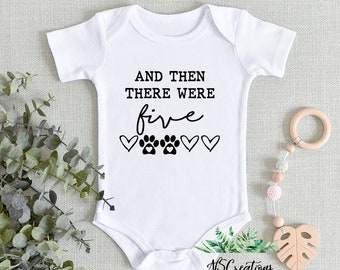 And then there were 5 five/ Pregnancy announcement bodysuit/ Baby reveal romper/new daddy shirt/BABY SHOWER GIFT/ paw baby cute bodysuit