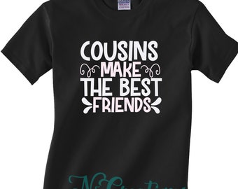 Cousins make best friends/ Cousin crew t shirt/ best cousin ever top/ cousin to be/ Pregnancy announcement/ promoted to Cousin shirt/  1