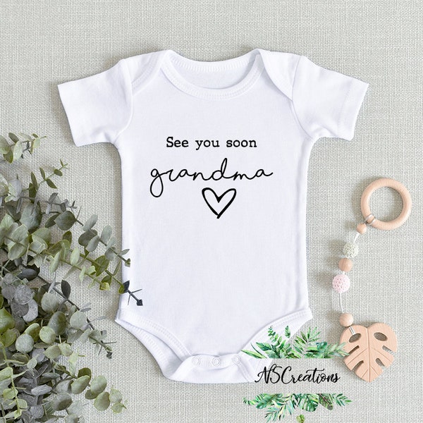 See you soon grandma Bodysuit/ Pregnancy announcement/ baby reveal/ Funny bodysuit/ Baby shower gift/ new grandma/ new baby