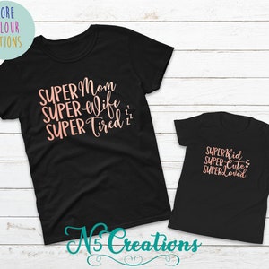 Super mum, super wife, super tired t shirts/Mothers day gift/ Mummy and me/ Mom & Me Daughter Son Kid Baby Matching Shirts