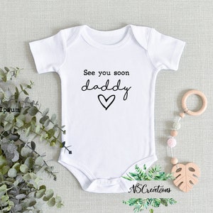 See you soon daddy Bodysuit/ Pregnancy announcement to husband/ baby reveal/ Funny bodysuit/ Baby shower gift/ new daddy/ hello daddy